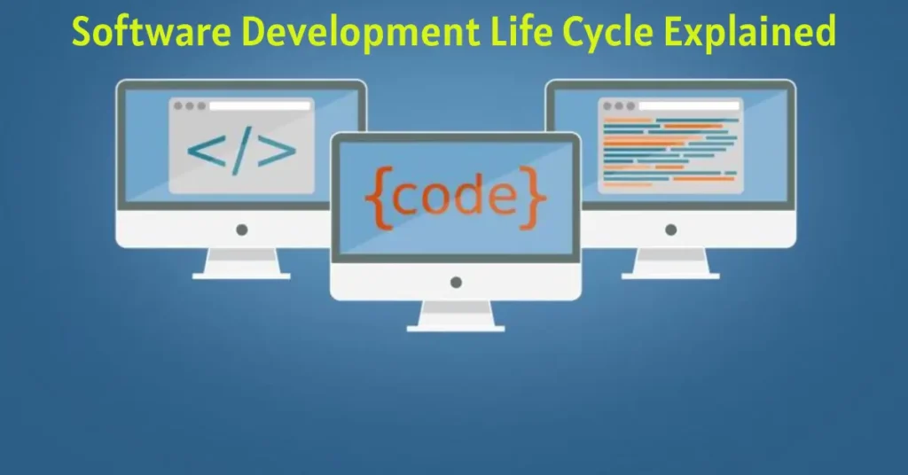 software development life cycle explained in detail